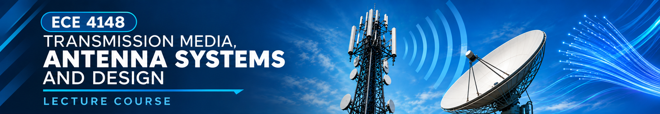 ECE 418 - Transmission Media, Antenna Systems and Design Lec